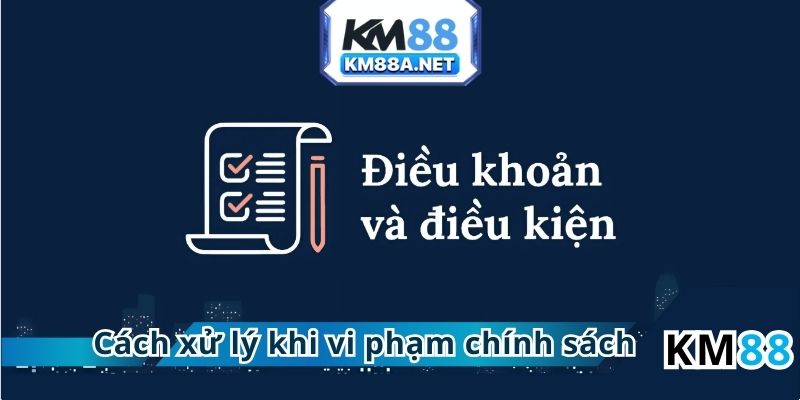 Biện pháp xử lý khi không tuân thủ điều khoản và điều kiện