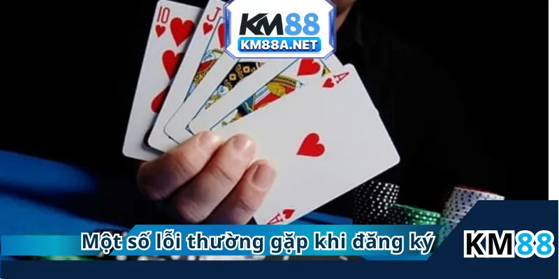 Một số lỗi thường gặp khi đăng ký KM88