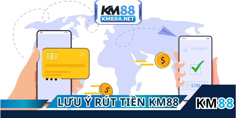 Đọc kỹ điều khoản để Rút tiền KM88 thuận lợi 