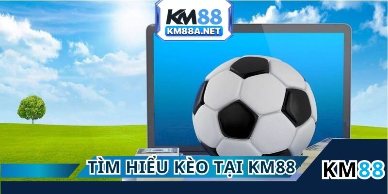 Tìm hiểu kèo bóng đá tại nhà cái hôm nay